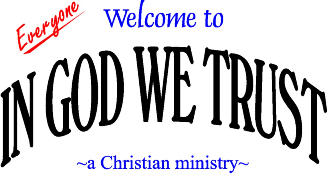 Welcome to- IN GOD WE TRUST